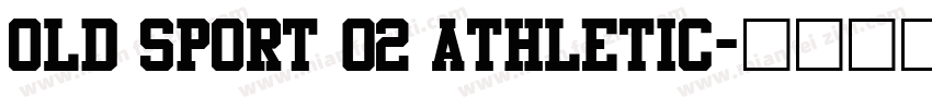 OLD SPORT 02 ATHLETIC字体转换